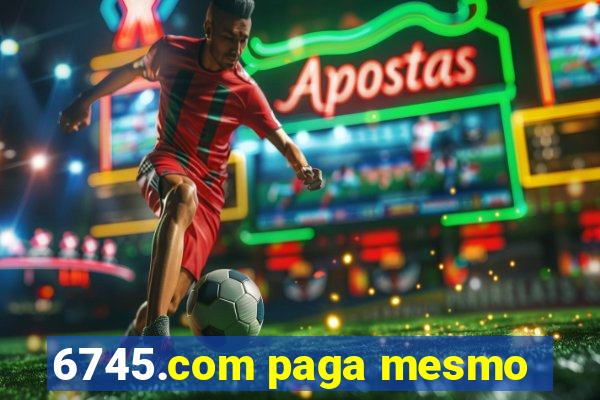 6745.com paga mesmo